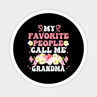 My Favorite People Call Me Grandma Floral Magnet